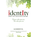 Identity: Connect with your authentic being. Know who you are, be who you are