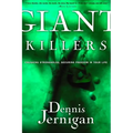 Giant Killers: Crushing Strongholds, Securing Freedom in Your Life