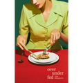 Over Under Fed