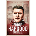 Eddie Hapgood Footballer: From Beyond the Touchline