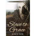 Slave to Grace