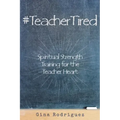 #TeacherTired