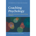 Coaching Psychology: Catalyzing Excellence in Organizational Leadership