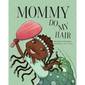 Mommy Do My Hair