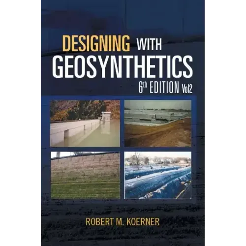 Designing with Geosynthetics - 6th Edition; Vol2