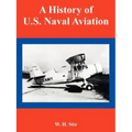A History of U.S. Naval Aviation