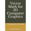 Vector Math for 3D Computer Graphics: An Interactive Tutorial