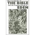 The Lost Books of the Bible and the Forgotten Books of Eden