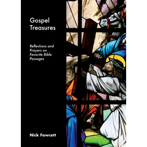 Gospel Treasures: Reflections and Prayers on Favorite Bible Passages