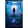 The Ghost Sisters and the Girl in Hallway B