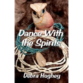 Dance With the Spirits