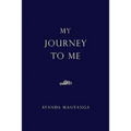My Journey To Me