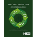 Insects as Animal Feed: Novel Ingredients for Use in Pet, Aquaculture and Livestock Diets