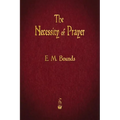 The Necessity of Prayer