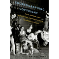 Choreographing Copyright: Race, Gender, and Intellectual Property Rights in American Dance