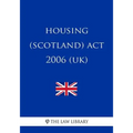 Housing (Scotland) Act 2006 (UK)