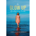 The Glow Up: Ascending in My Twenties
