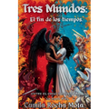 Tres Mundos: El fin de los tiempos.