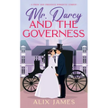 Mr. Darcy and the Governess: A Pride and Prejudice Romantic Comedy