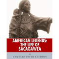 American Legends: The Life of Sacagawea