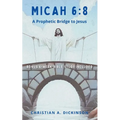 Micah 6: 8: A Prophetic Bridge to Jesus