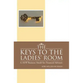 The Keys to the Ladies' Room: A New Business Model for Financial Advisors