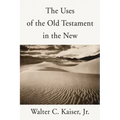 The Uses of the Old Testament in the New