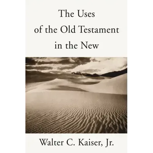 The Uses of the Old Testament in the New