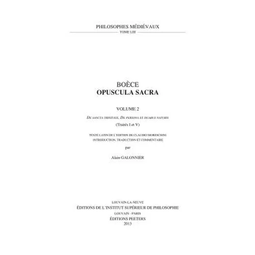 Boece, Opuscula Sacra. Volume 2. de Sancta Trinitate, de Persona Et Duabus Naturis (Traites I Et V): Texte Latin de l'Edition de Claudio Moreschini