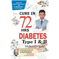 DIABETES Type I & II - CURE IN 72 HRS