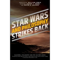 Star Wars and Philosophy Strikes Back: This Is the Way