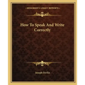 How to Speak and Write Correctly