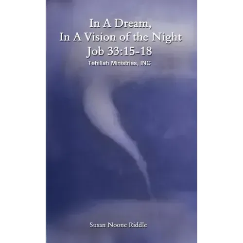 In A Dream, In A Vision of the Night: Job 33:15-18