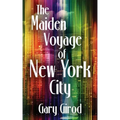 The Maiden Voyage of New York City