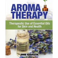 Aromatherapy: Therapeutic Use of Essential Oils for Skin and Health