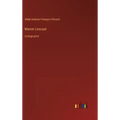 Manon Lescaut: in large print