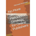 No More Silos: Metadata Strategy for Online Publishers