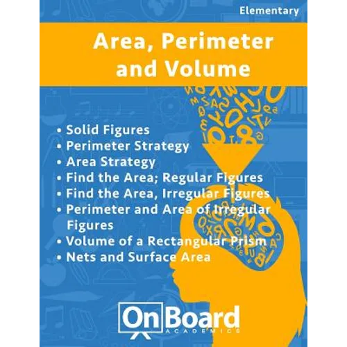 Area, Perimeter and Volume: Solid Figures, Perimeter Strategy, Area Strategy, Find the Area: Regular Figures, Find the Area: Irregular Figures, Pe