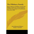 The Pillsbury Family: Being A History Of William And Dorothy Pillsbury Of Newbury In New England, And Their Descendants To The Eleventh Generation (18