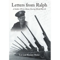 Letters from Ralph: A Soldier Writes Home During World War II