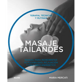 Masaje Tailandés: Terapia, Técnicas Y Rutinas