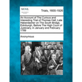 An Account of the Curious and Interesting Trial of Thomas Hall, Late Haberdasher on the South Bridge, Edinburgh, Before the High Court of Justiciary,