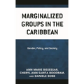 Marginalized Groups in the Caribbean: Gender, Policy, and Society