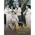 Kika Kila: How the Hawaiian Steel Guitar Changed the Sound of Modern Music