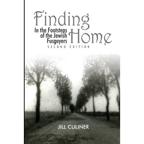 Finding Home: In the Footsteps of the Jewish Fusgeyers