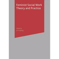 Feminist Social Work Theory and Practice