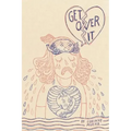 Get Over It!