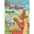 Duluth the Dragon: Duluth Pigs Out