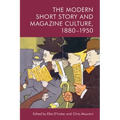 The Modern Short Story and Magazine Culture, 1880-1950