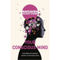 Your Conscious Mind
